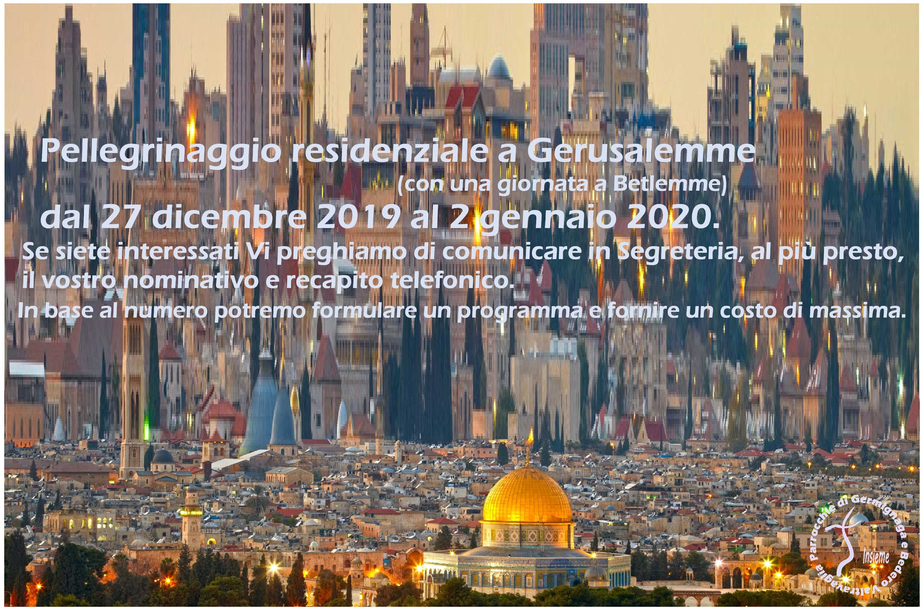 Pellegrinaggio Gerusalemme 27.12.2019 - 2.01.2020